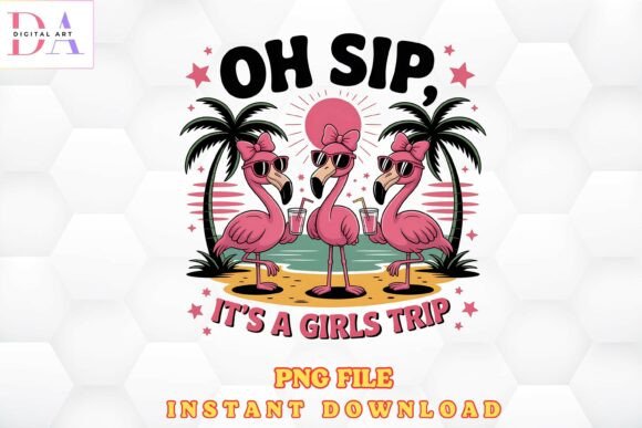 Download Oh Sip It's a Girls Trip Flamingo PNG - Girls trip Collection
